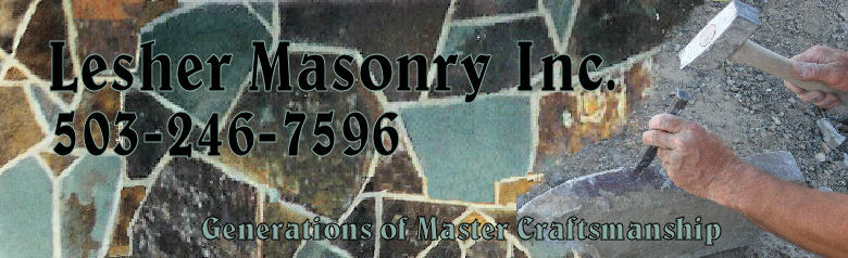 Lesher Masonry Inc.  Phone:530-246-7596  Generations of Master Craftsmanship